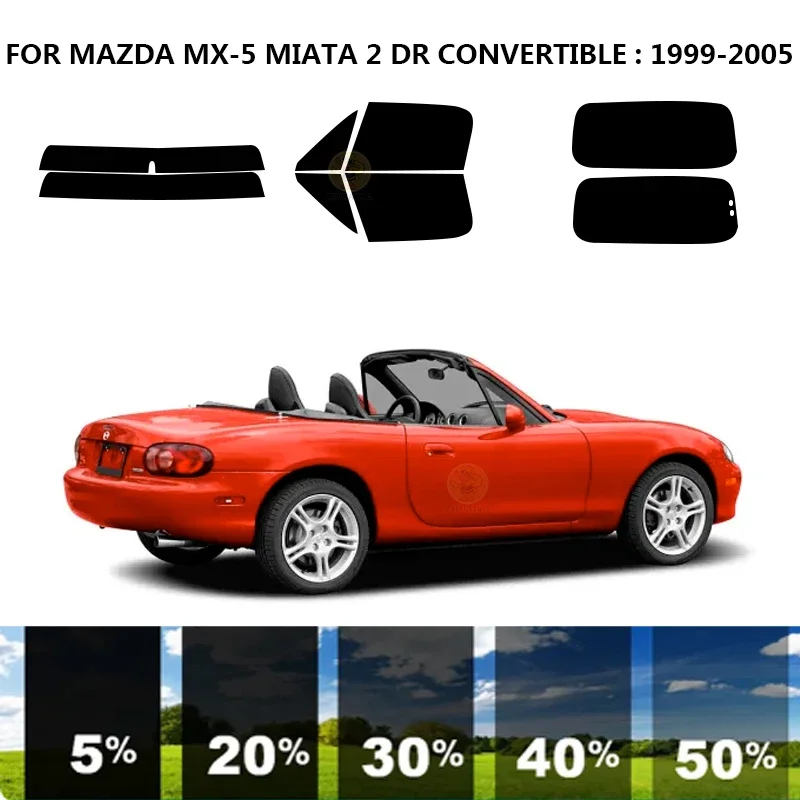 Предварительно Обработанная нанокерамика car UV Window Tint Kit Автомобильная Оконная Пленка Для MAZDA MX-5 MIATA 2 DR CONVERTIBLE 1999-2005