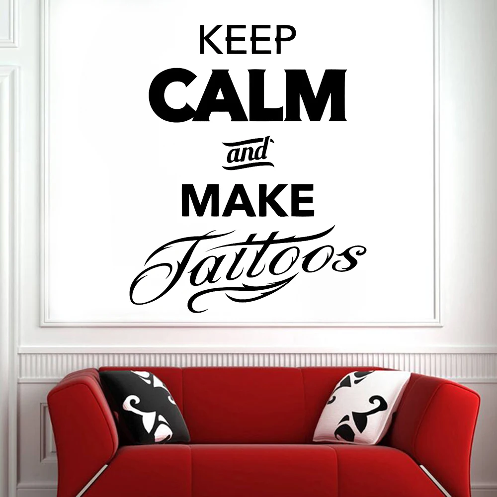 Сохраняйте спокойствие и делайте татуировки, наклейка на стены, вывеска тату-магазина, логотип, виниловые наклейки на стены, цитаты, дизайн декора тату-салона, обои для рабочего стола X565